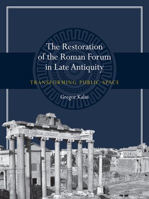 cover image of The Restoration of the Roman Forum in Late Antiquity